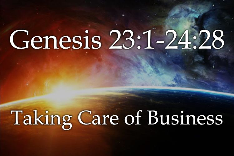 Genesis 23:1-24:28