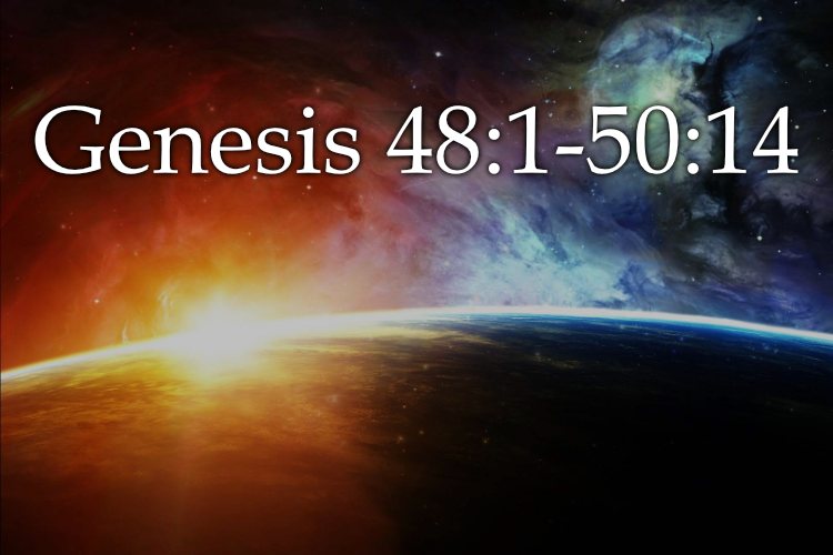 Genesis 48:1-50:14