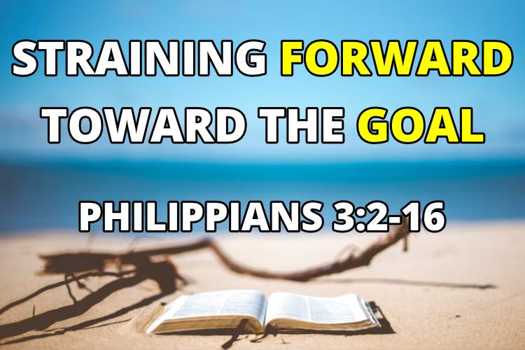 Straining Forward Toward the Goal