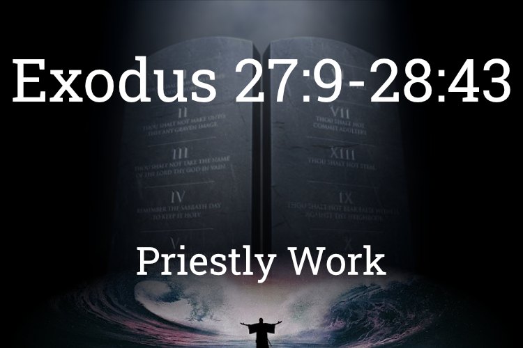 Exodus 27:9-28:43