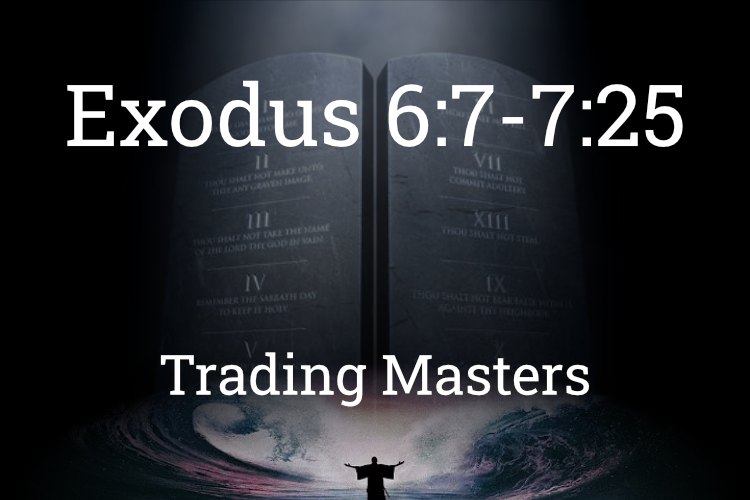 Exodus 6:7-7:25