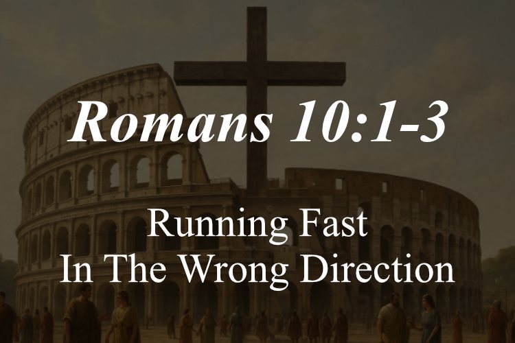 Romans 10:1-3