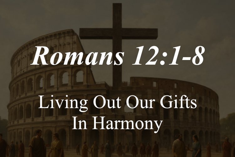 Romans 12:1-8