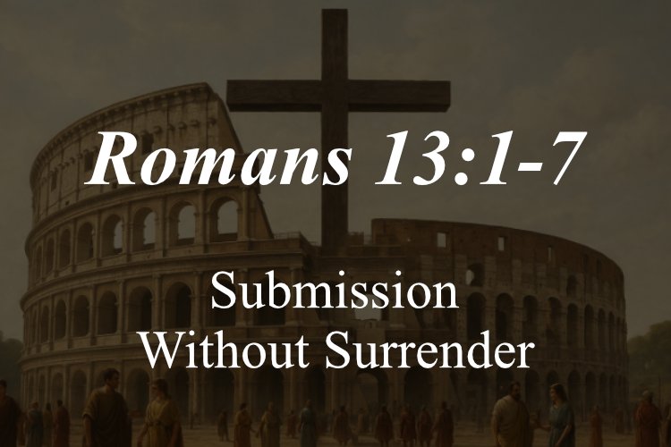 Romans 13:1-7