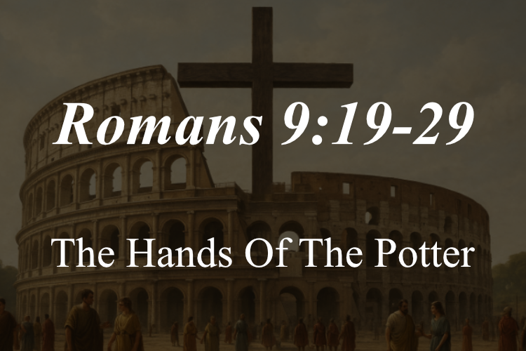 Romans 9:19-29